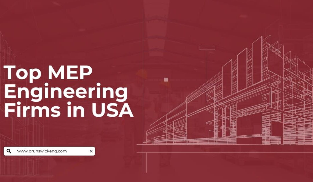 Top MEP Engineering Firms in USA (2026 Guide)