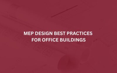 MEP Design Best Practices for Office Buildings
