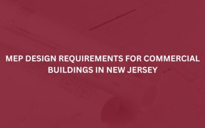 MEP Design Requirements for Commercial Buildings in New Jersey