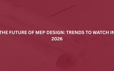 The Future of MEP Design: Trends to Watch in 2026